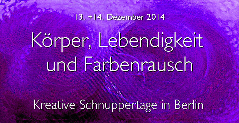Koerper-Lebendigkeit-Farbenrausch-Schnuppertage-1314Dezember2014